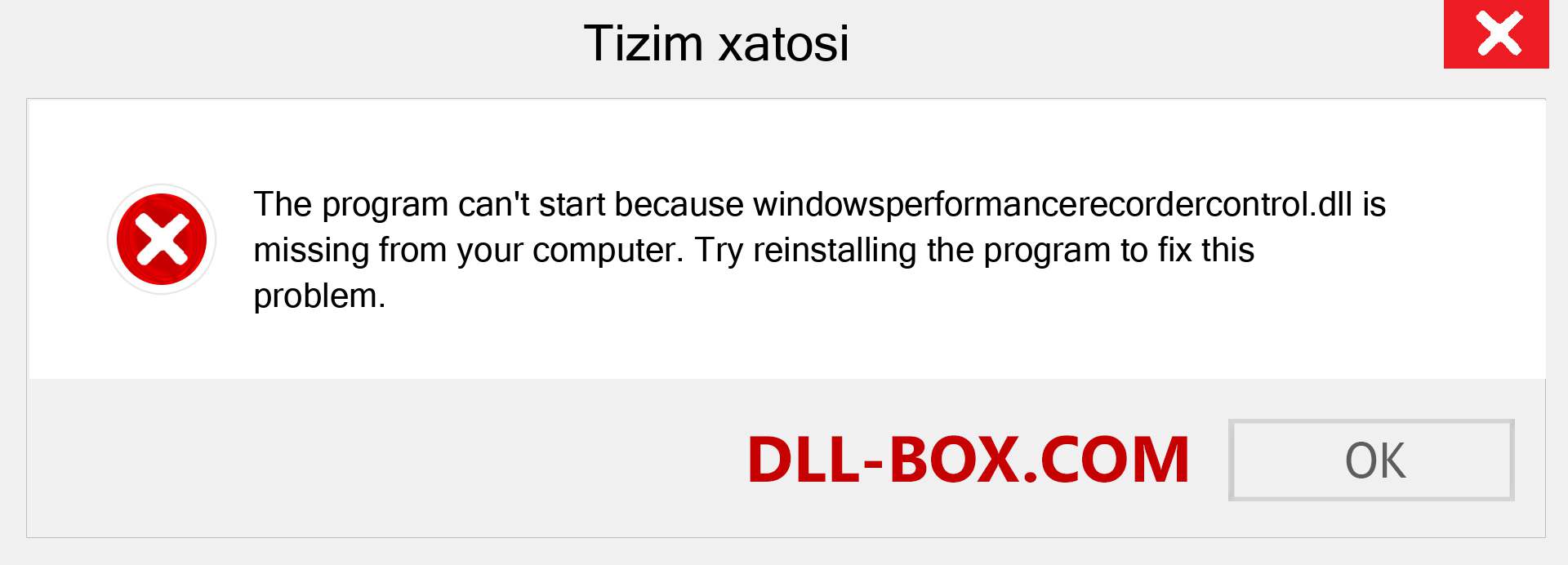 windowsperformancerecordercontrol.dll fayli yo'qolganmi?. Windows 7, 8, 10 uchun yuklab olish - Windowsda windowsperformancerecordercontrol dll etishmayotgan xatoni tuzating, rasmlar, rasmlar